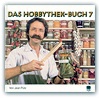 Das Hobbythek-Buch 7